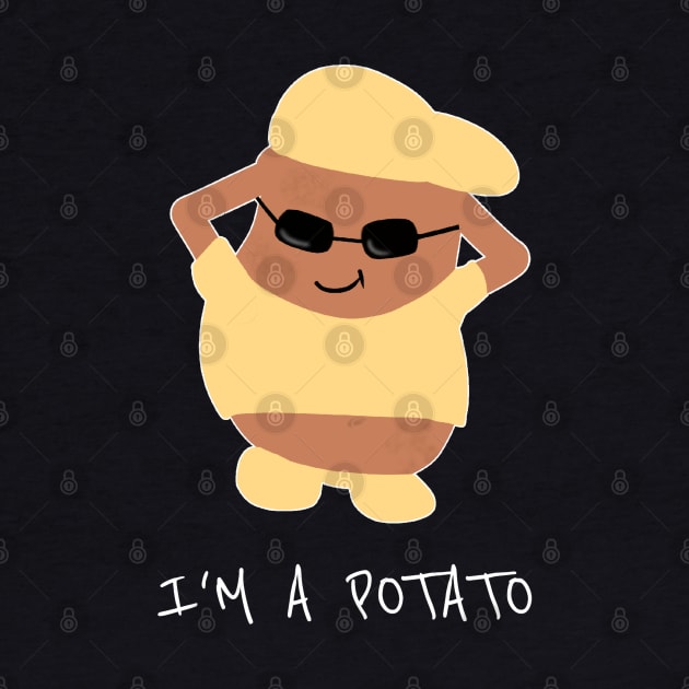 potato lover - funny potato - I am a potato by Saishaadesigns